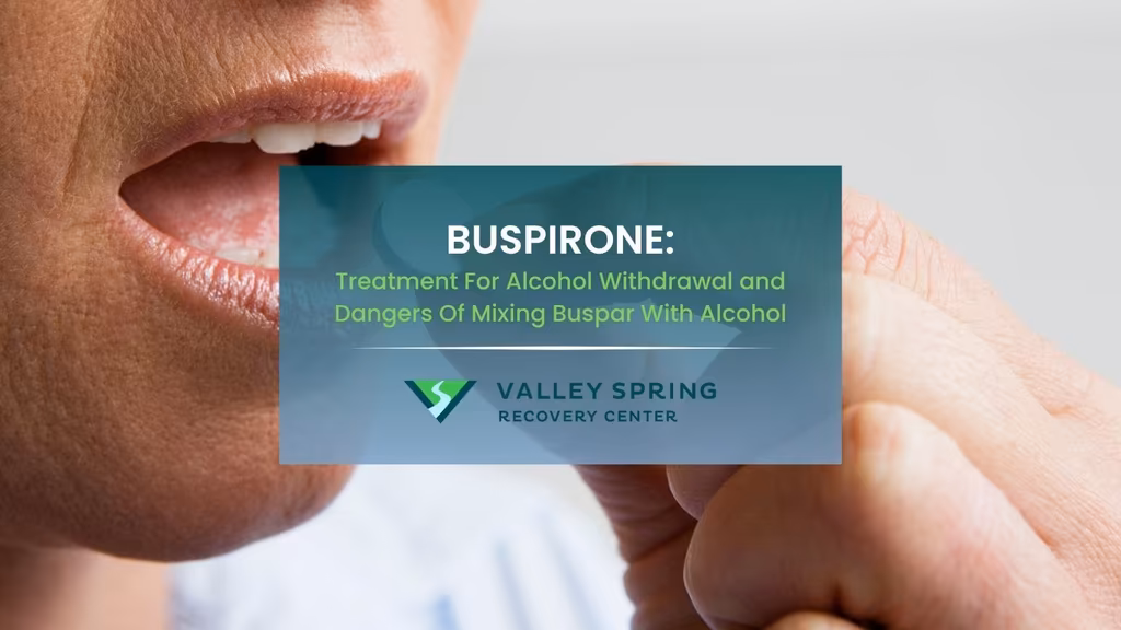 Buspirone: Treatment For Alcohol Withdrawal and Dangers Of Mixing Buspar With Alcohol Buspirone: Treatment For Alcohol Withdrawal and Dangers Of Mixing Buspar With Alcohol