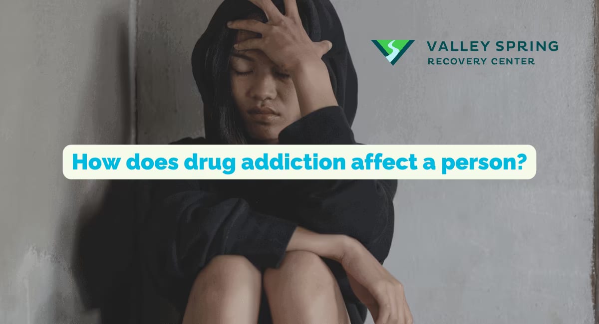 Effects Of Drug Addiction: Physical, Mental and Social Impact