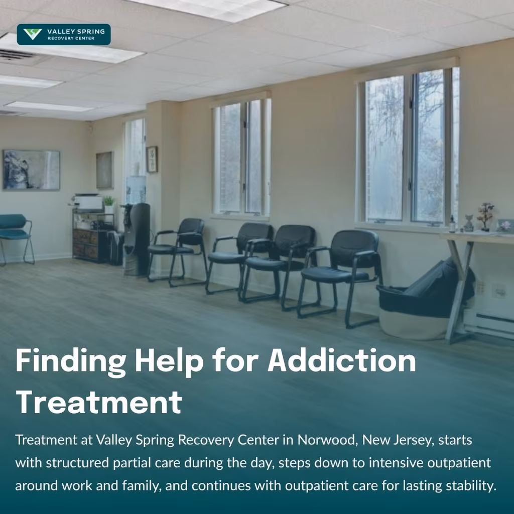 Finding help for addiction treatment at Valley Spring Recovery Center