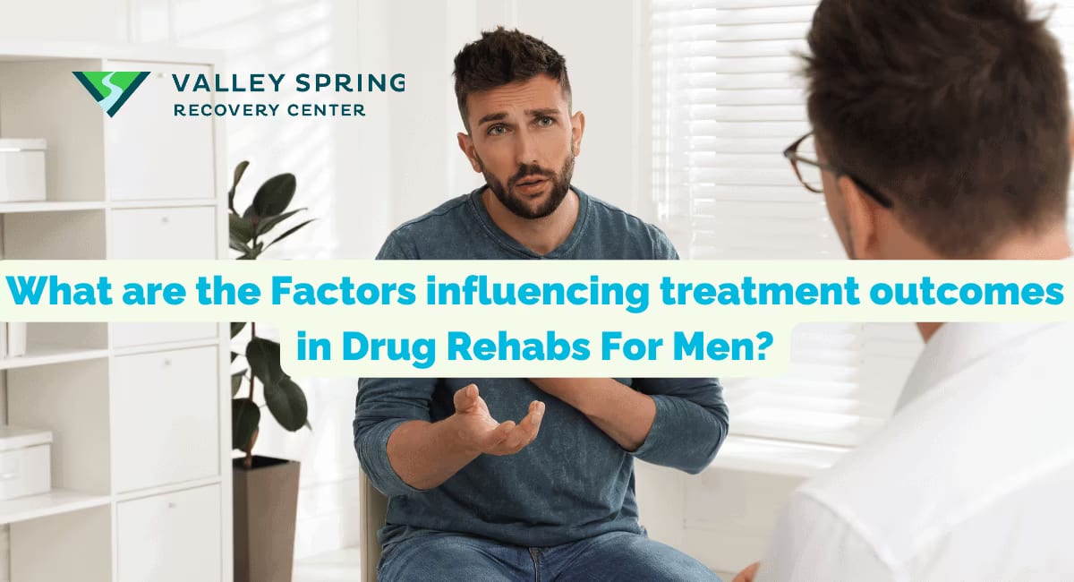 What are the Factors influencing treatment outcomes in Drug Rehabs For Men?