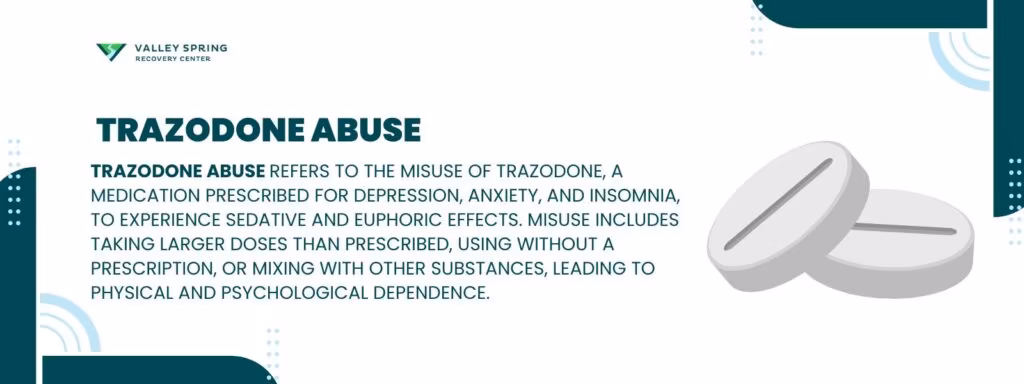 Trazodone Abuse: Definition, Symptoms, Effects, Withdrawal Symptoms, and Treatment Trazodone Abuse: Definition, Symptoms, Effects, Withdrawal Symptoms, and Treatment