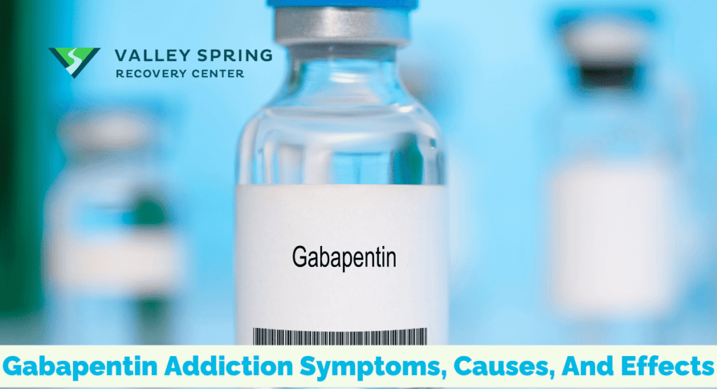 Gabapentin Addiction Symptoms, Causes, And Effects