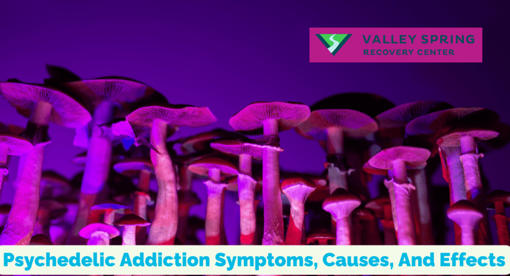 Psychedelic Addiction Symptoms, Causes, And Effects