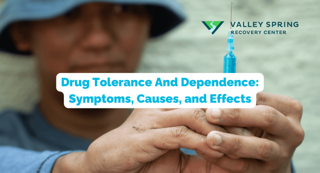 Drug Tolerance And Dependence: Symptoms, Causes, and Effects