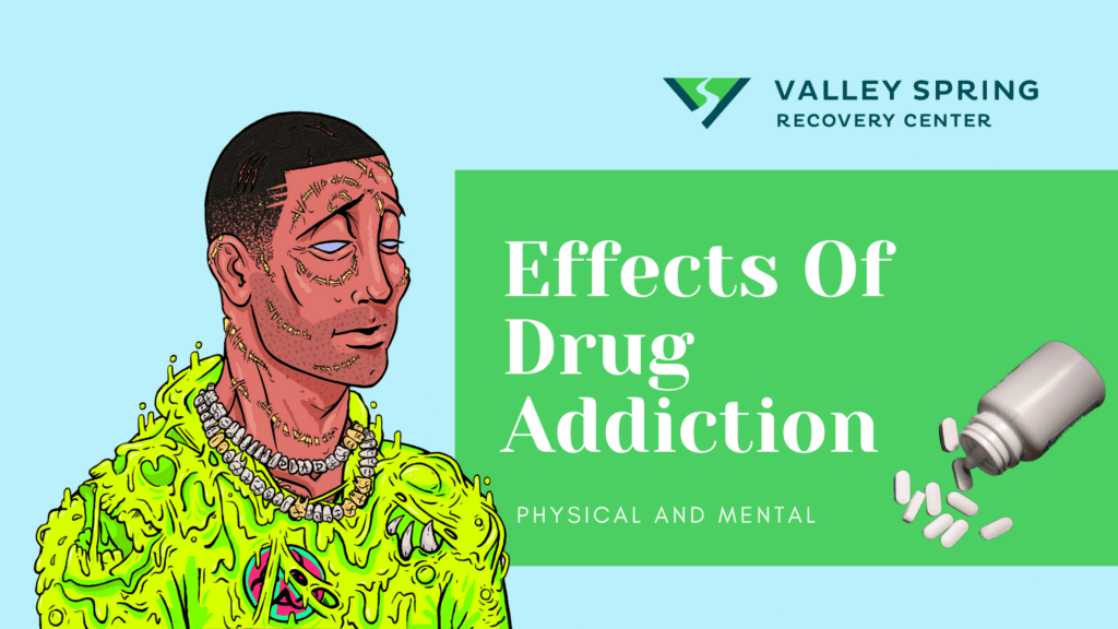 Effects Of Drug Addiction: Physical, Mental and Social