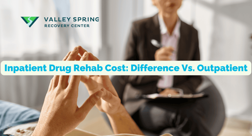 Inpatient Drug Rehab Cost: Difference Vs. Outpatient