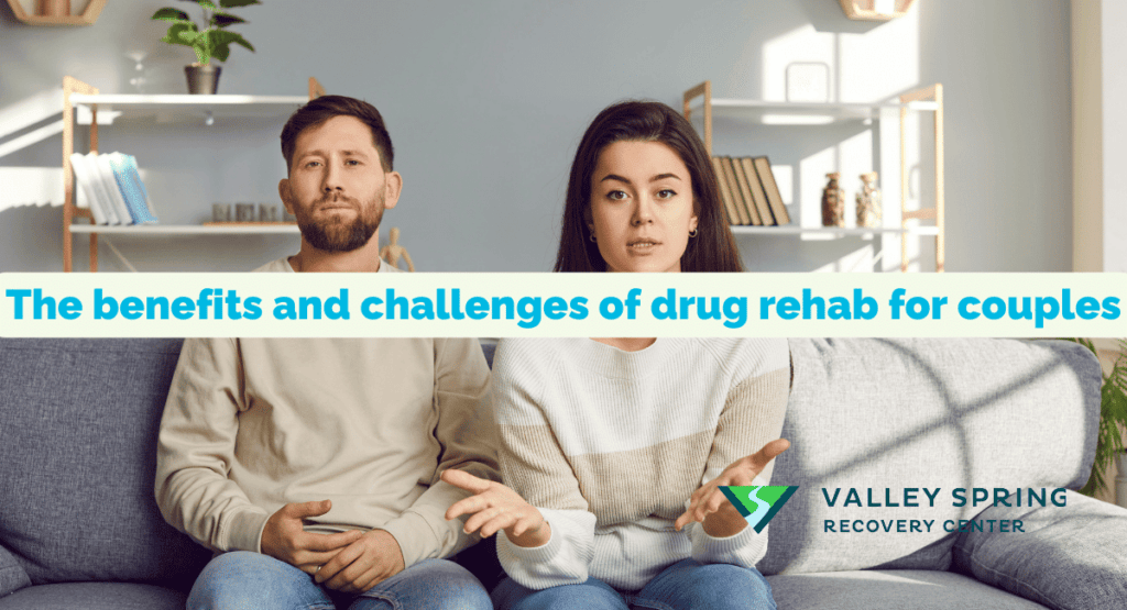 The benefits and challenges of drug rehab for couples