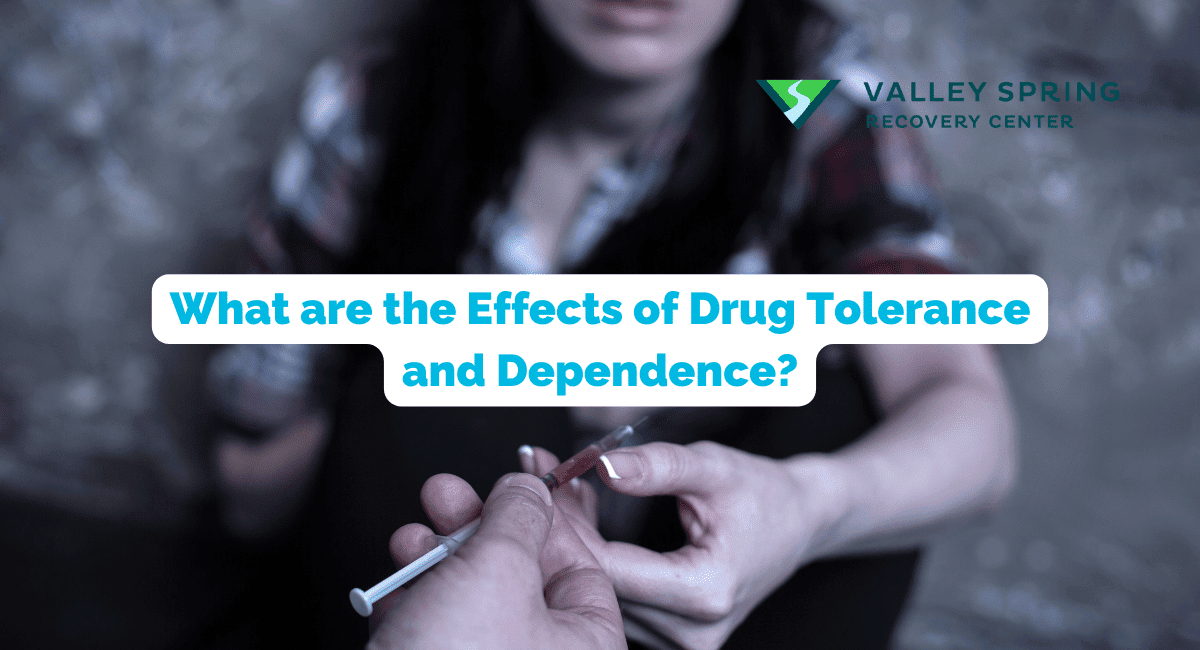 Effects Of Drug Tolerance And Dependence