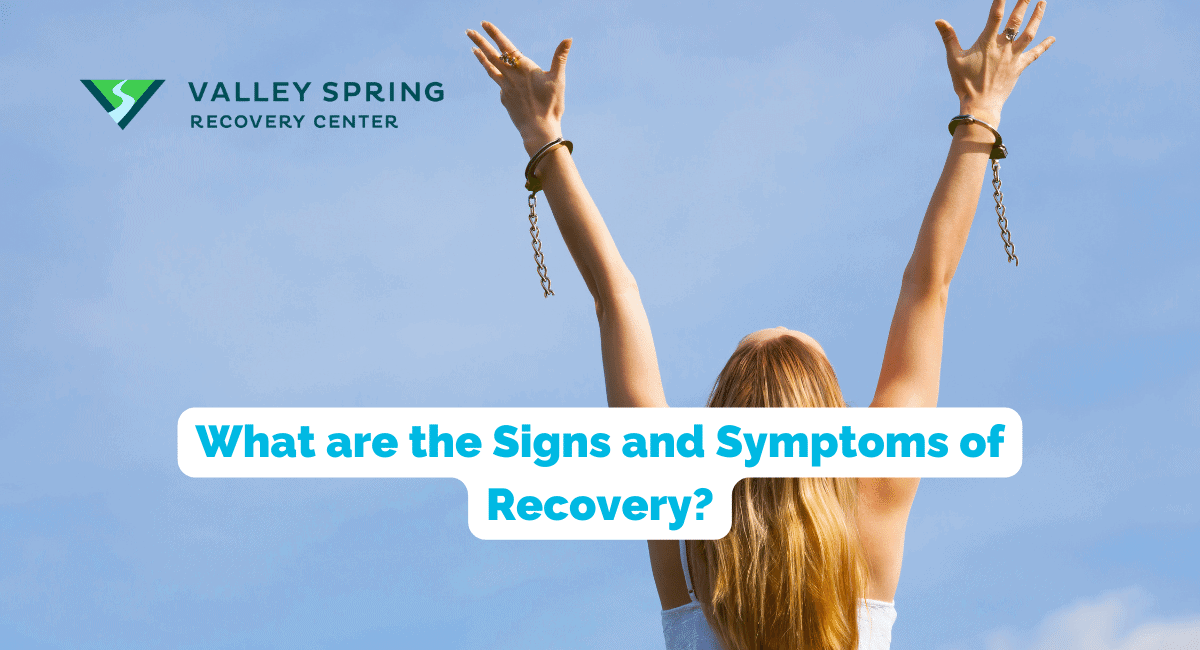 Signs And Symptoms Of Recovery