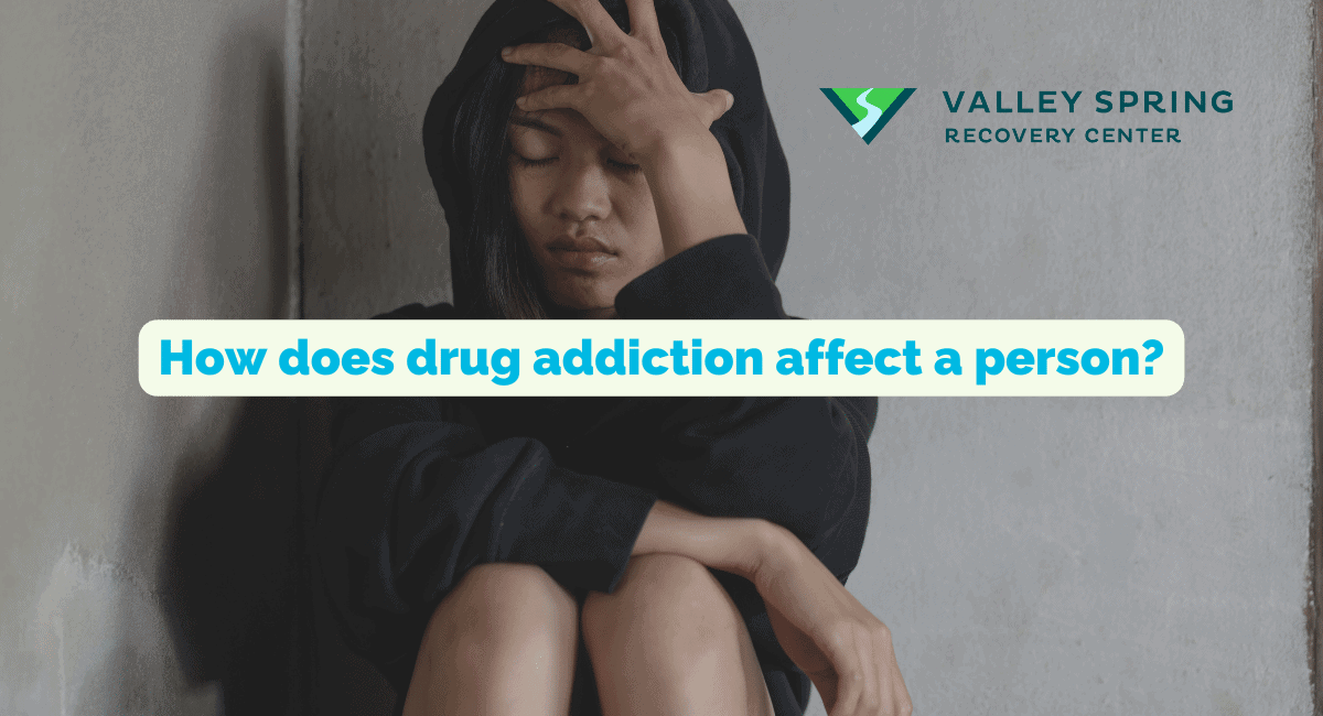Effects Of Drug Addiction On A Person