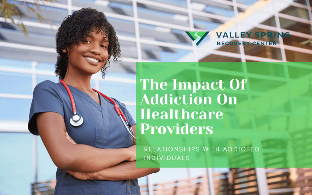 The Impact Of Addiction On Healthcare Providers