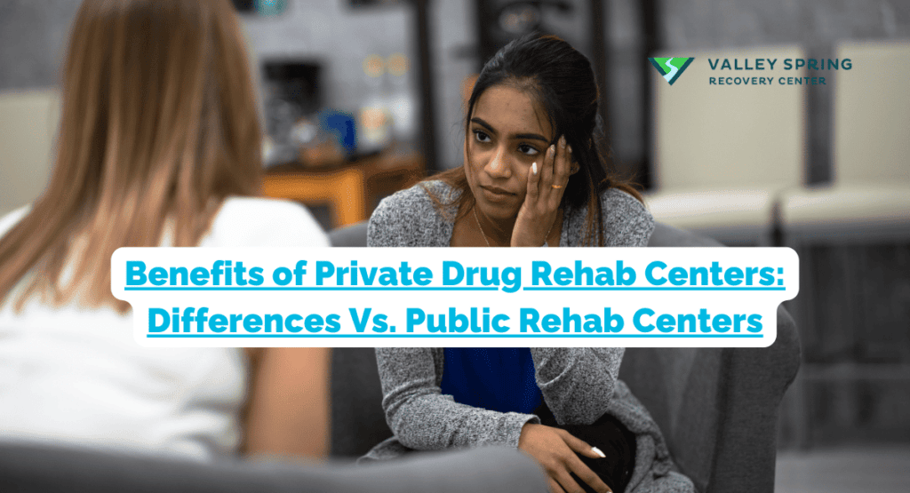 Benefits of Private Drug Rehab Centers Differences Vs. Public Rehab Centers
