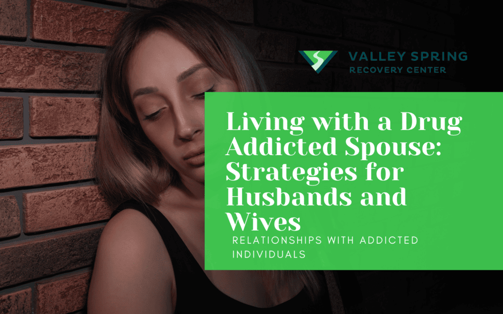 Drug Addicted Spouse