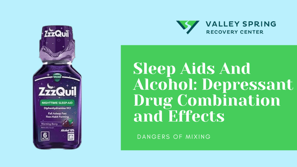 ZZZQuil Sleep Aids And Alcohol: Depressant Drug Combination and Effects