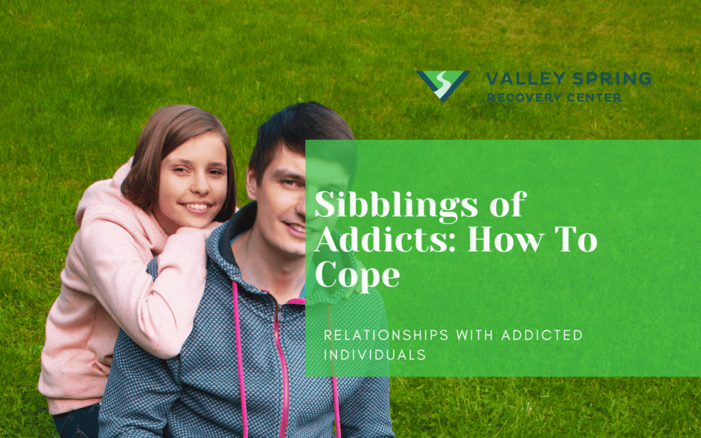 How To Cope when brother or sister are addicted