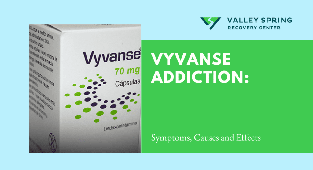 Vyvanse Addiction: Symptoms, Causes and Effects