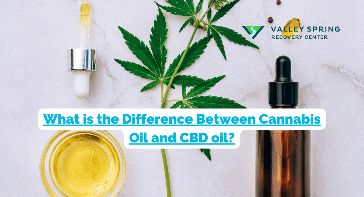 What Is The Difference Between Cannabis Oil And Cbd Oil?