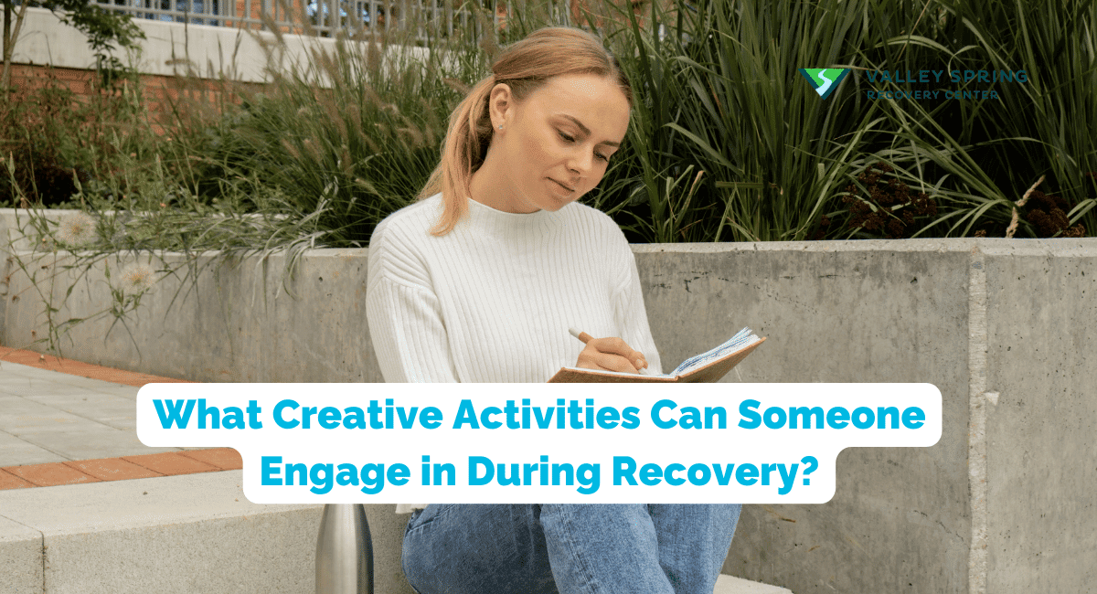 What Creative Activities Can Someone Engage In During Recovery?