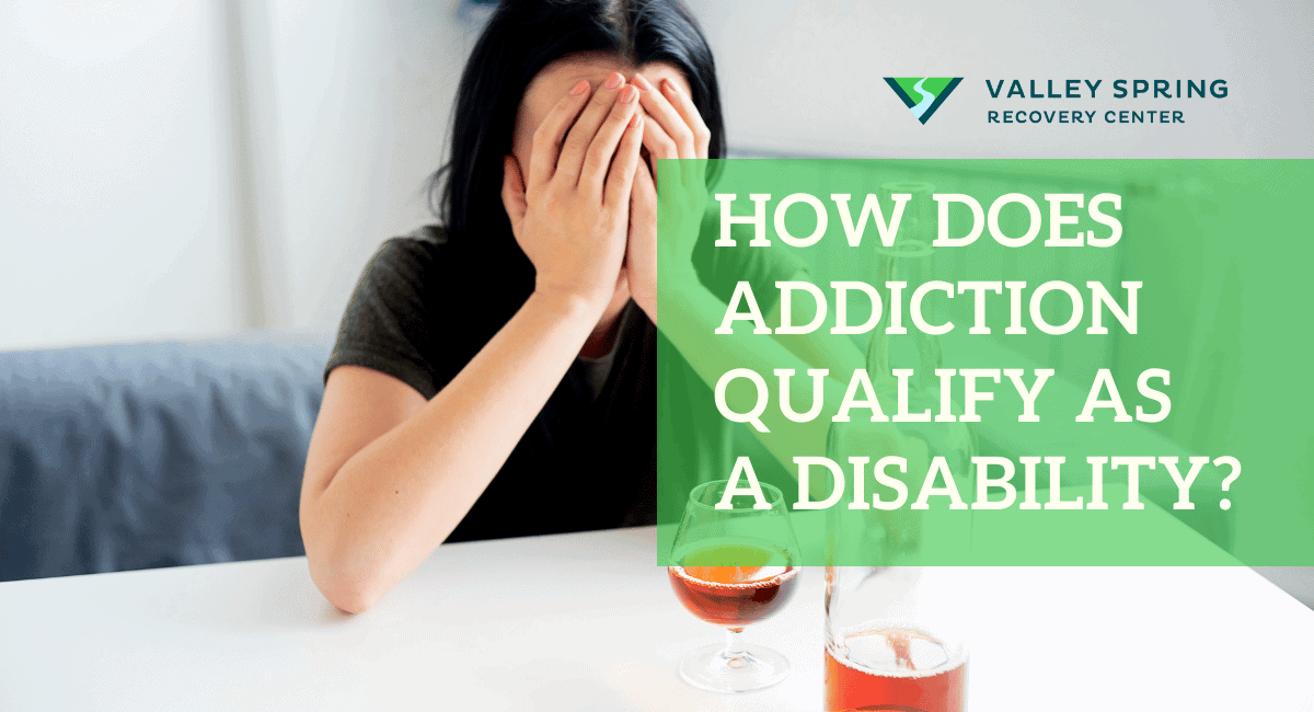 How Does Addiction Qualify As A Disability?