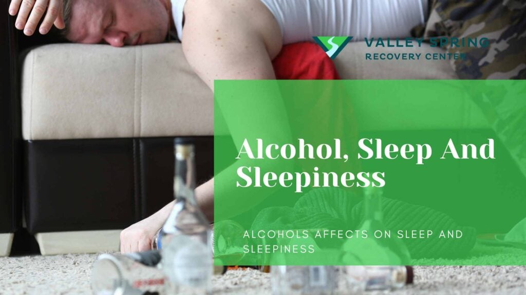 Alcohol, Sleep And Sleepiness