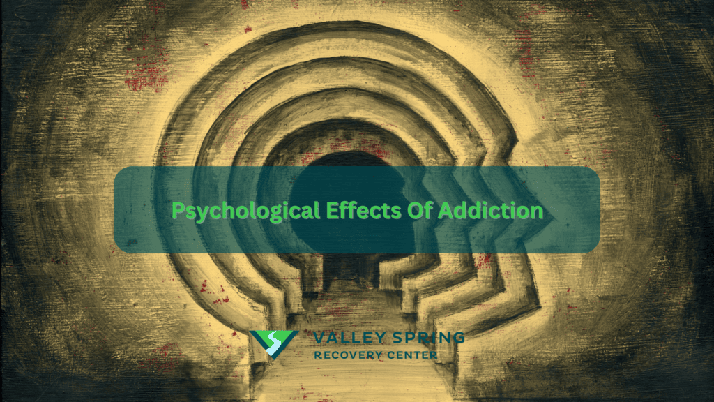 Psychological Effects Of Addiction (mental and emotional)