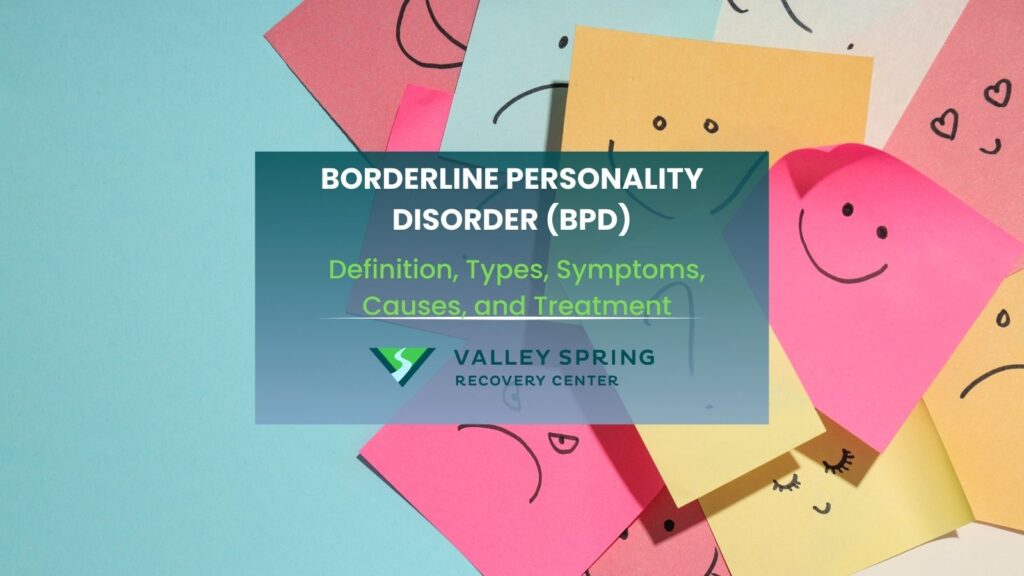 Borderline Personality Disorder (BPD): Types, Symptoms, Causes 