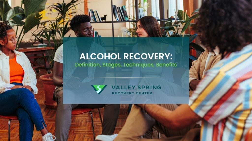 Alcohol recovery Definition, Stages, Techniques, Benefits