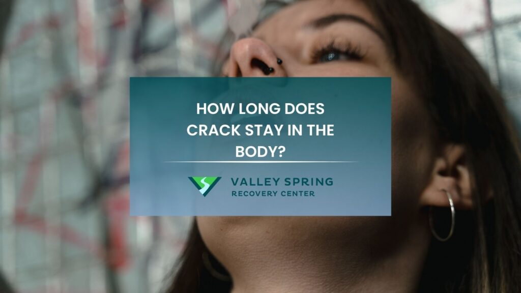 How Long Does Crack Stay In The Body