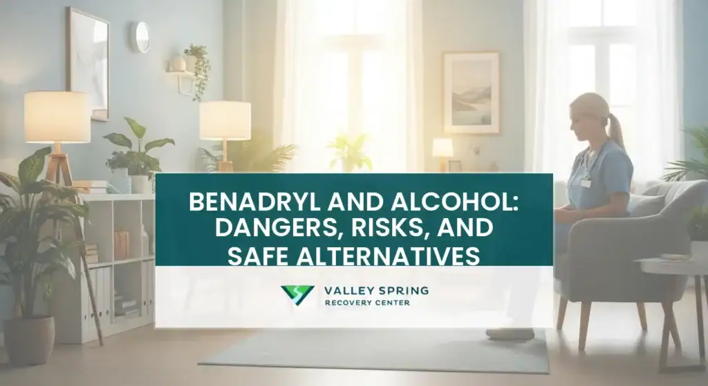 Benadryl and Alcohol: Dangers, Risks, and Safe Alternatives